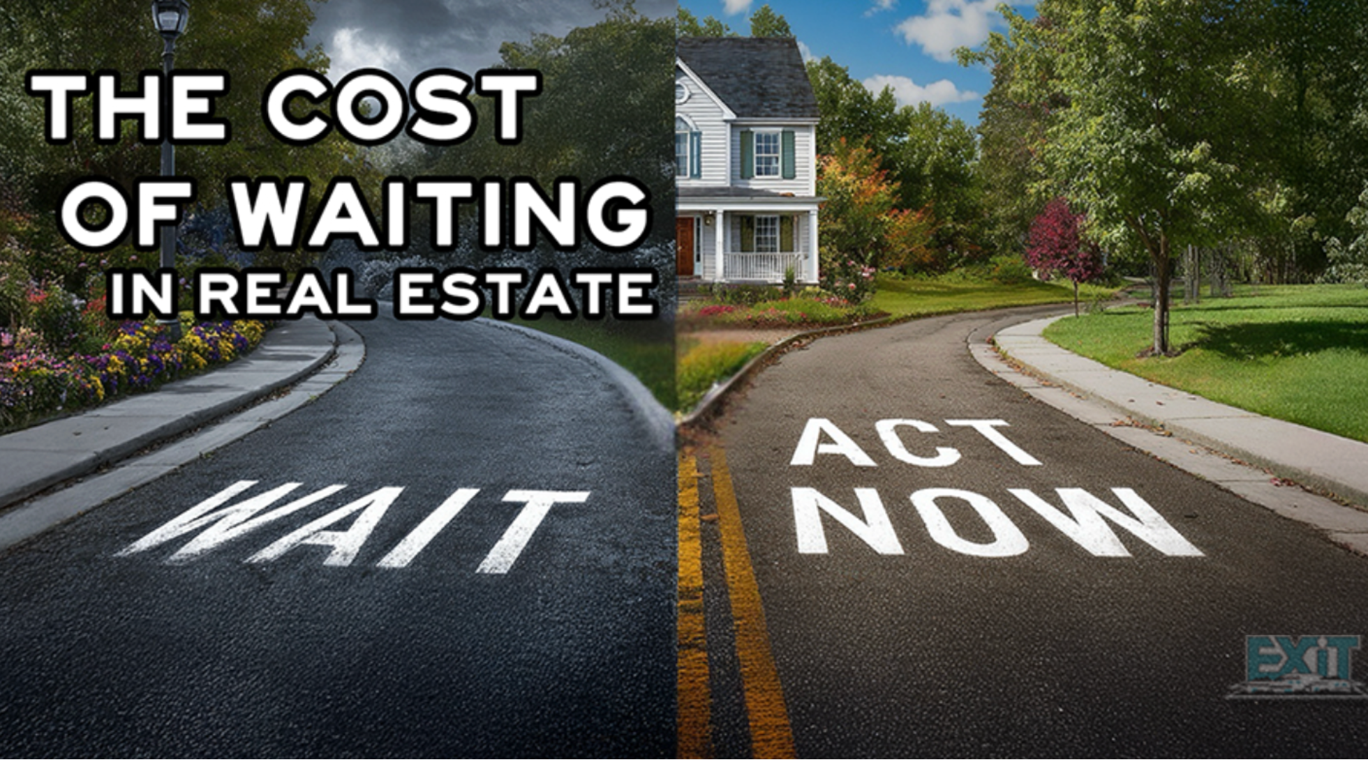 The Cost of Waiting in Real Estate: Why Timing Matters More Than You Think